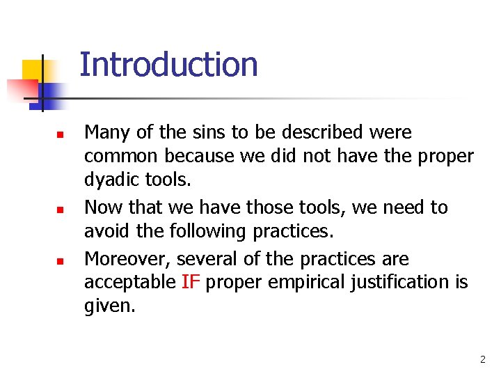 Introduction n Many of the sins to be described were common because we did