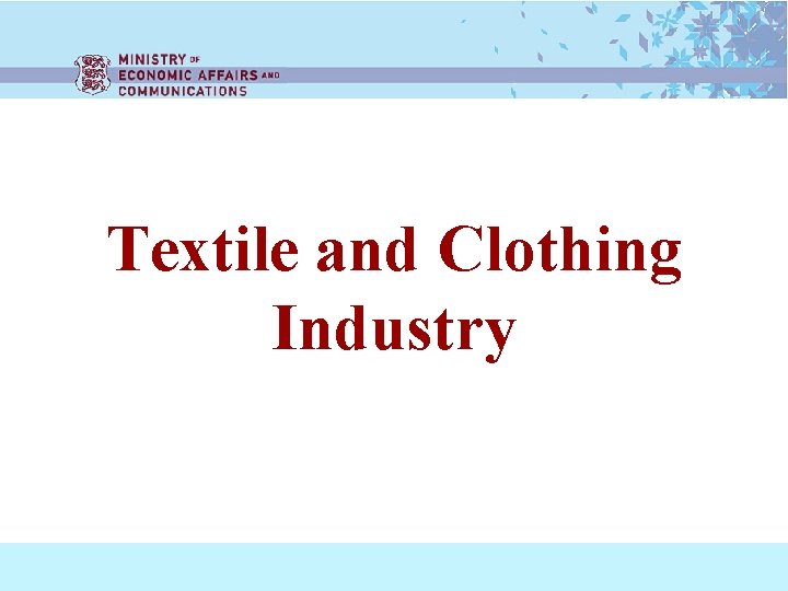 Textile and Clothing Industry 