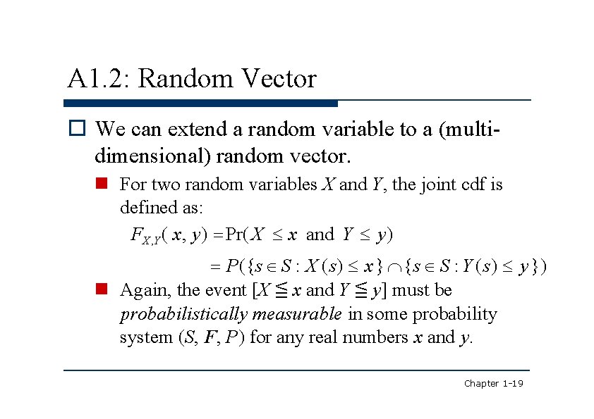 A 1. 2: Random Vector We can extend a random variable to a (multidimensional)