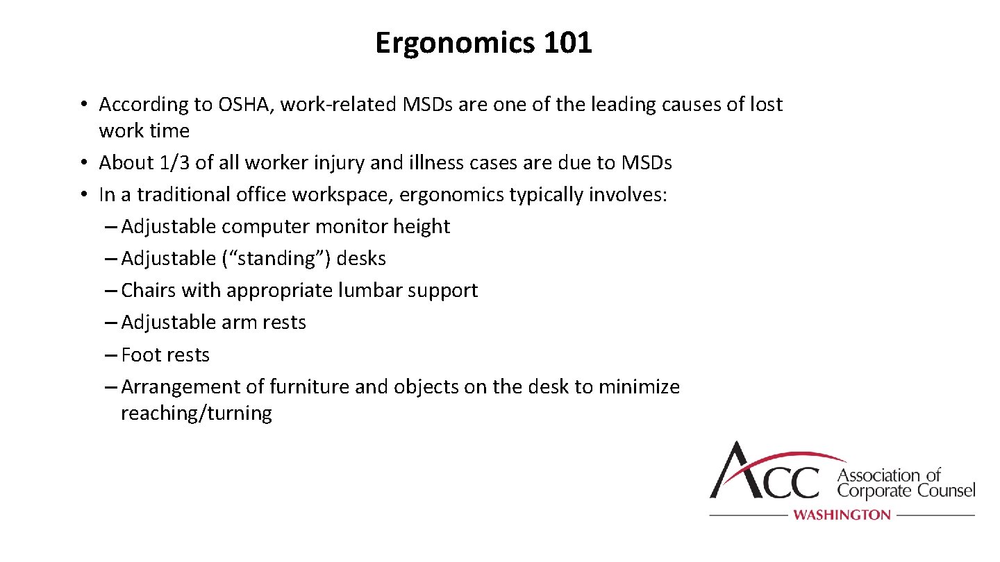 Ergonomics 101 • According to OSHA, work-related MSDs are one of the leading causes