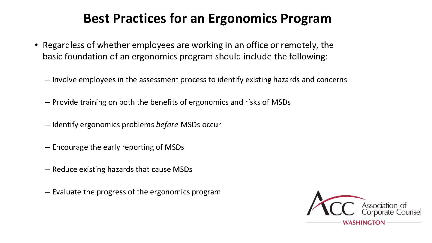 Best Practices for an Ergonomics Program • Regardless of whether employees are working in