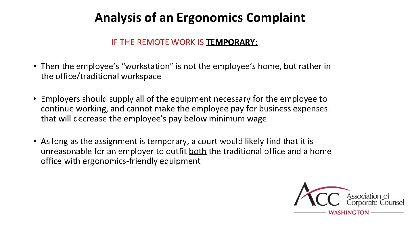 Analysis of an Ergonomics Complaint IF THE REMOTE WORK IS TEMPORARY: • Then the