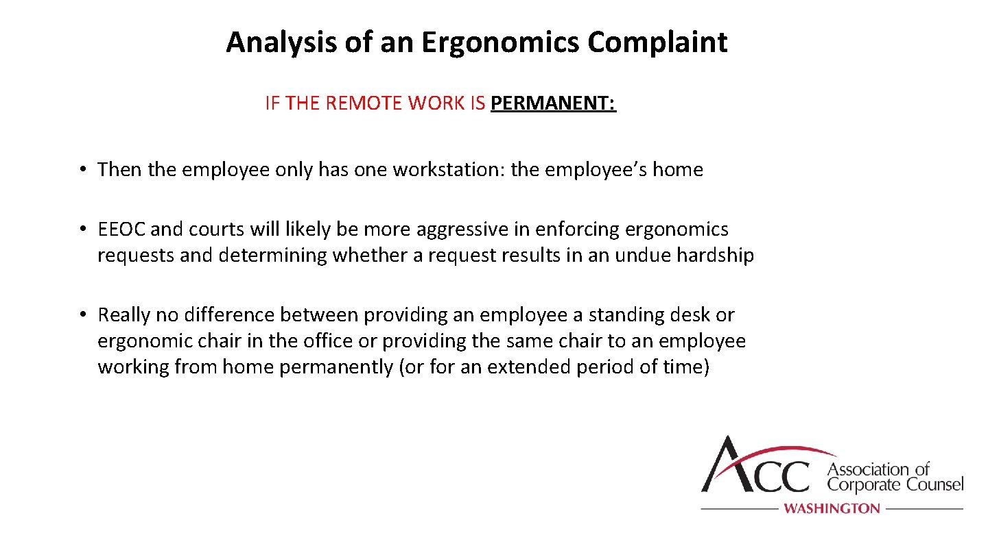 Analysis of an Ergonomics Complaint IF THE REMOTE WORK IS PERMANENT: • Then the