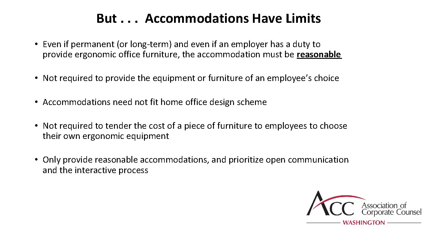 But. . . Accommodations Have Limits • Even if permanent (or long-term) and even