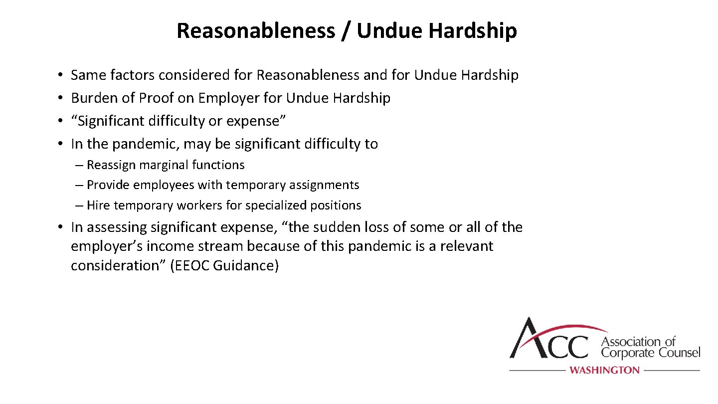 Reasonableness / Undue Hardship • • Same factors considered for Reasonableness and for Undue