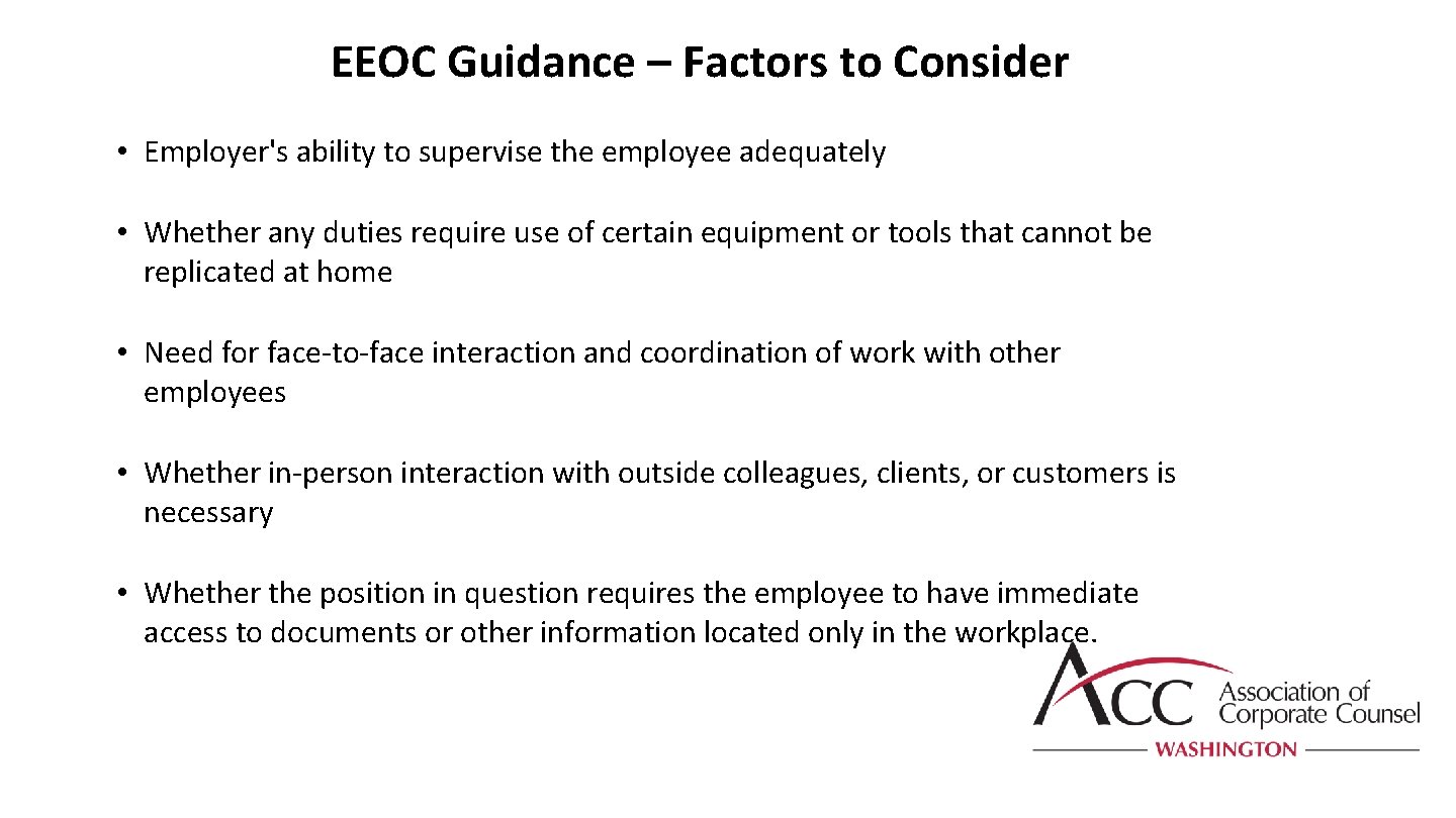 EEOC Guidance – Factors to Consider • Employer's ability to supervise the employee adequately