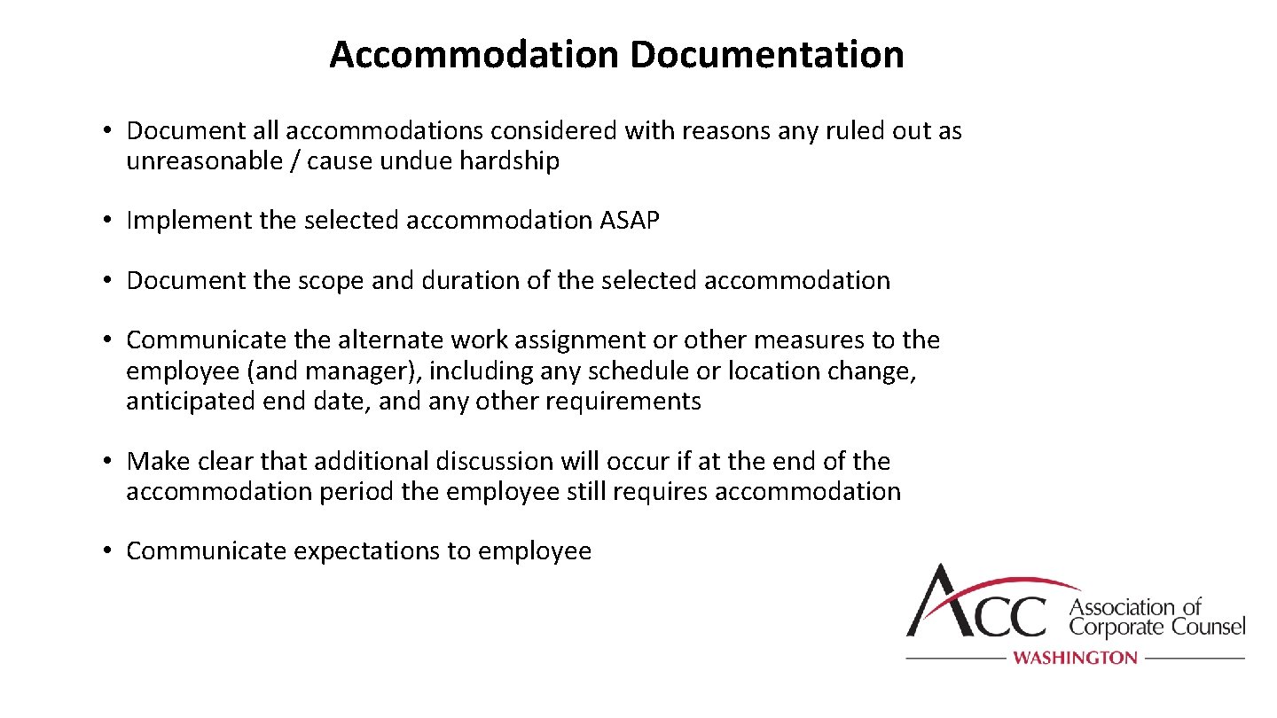 Accommodation Documentation • Document all accommodations considered with reasons any ruled out as unreasonable