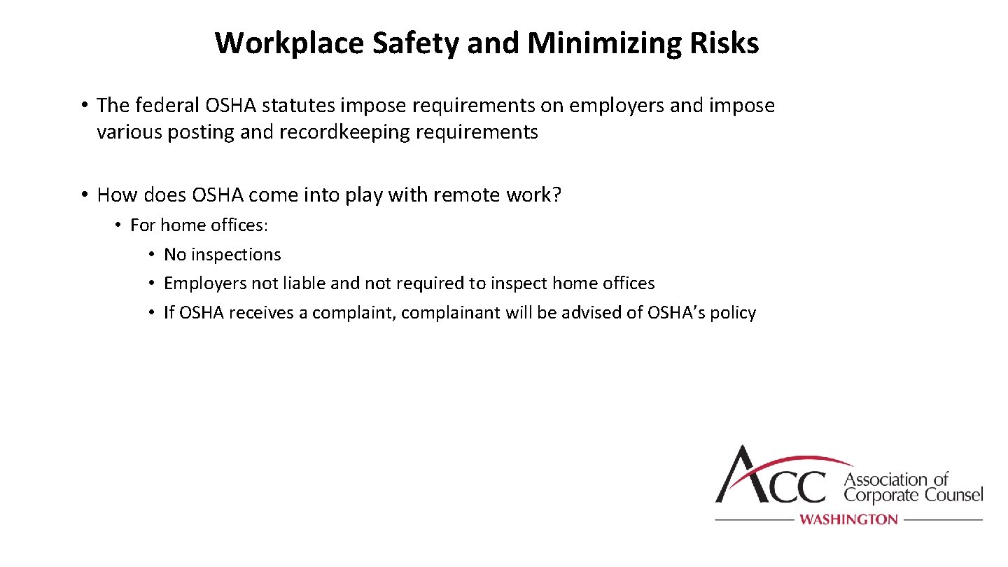 Workplace Safety and Minimizing Risks • The federal OSHA statutes impose requirements on employers