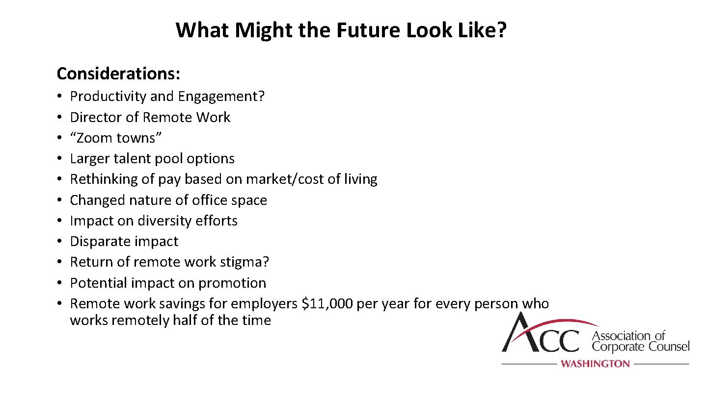 What Might the Future Look Like? Considerations: • • • Productivity and Engagement? Director