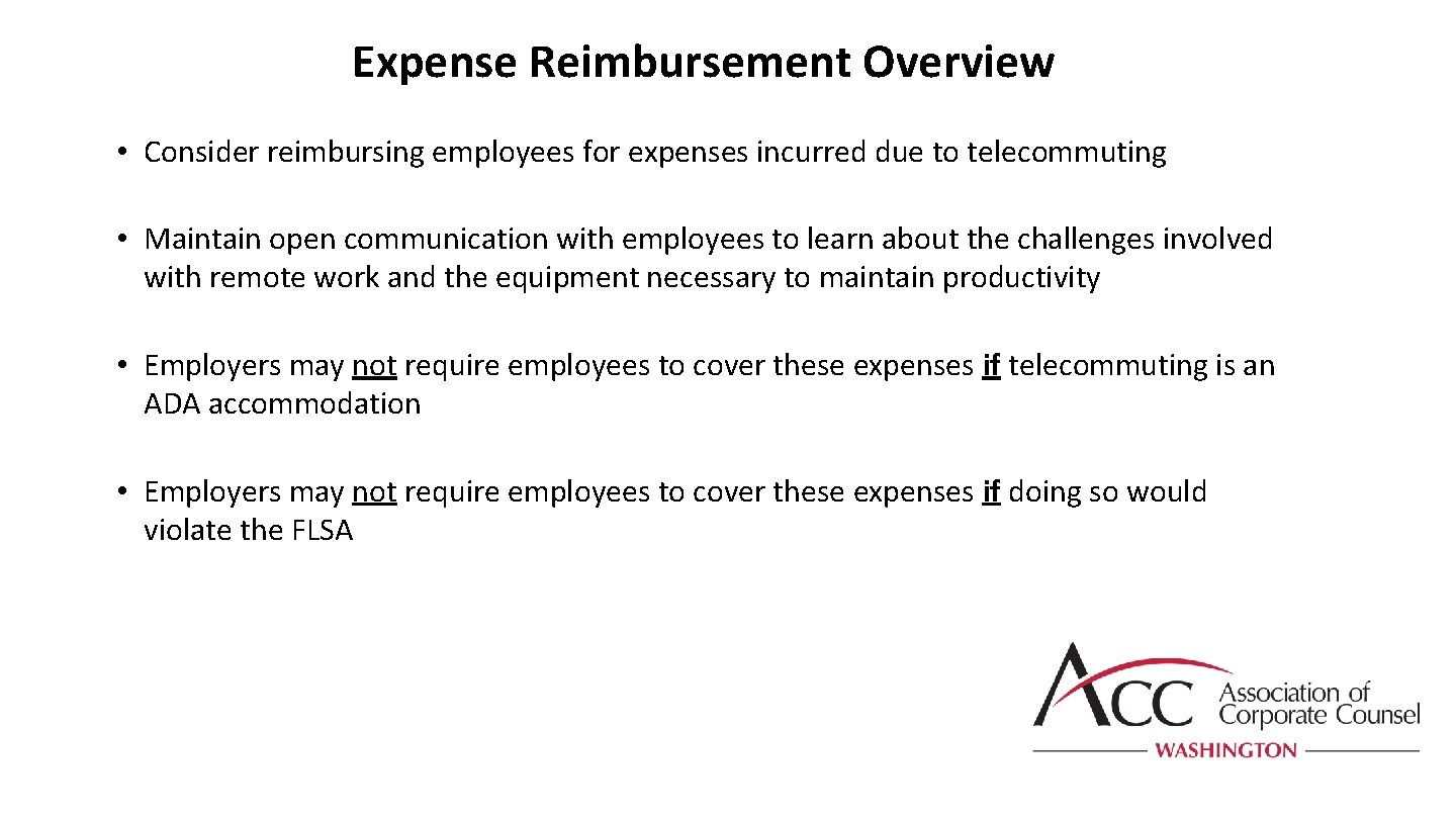 Expense Reimbursement Overview • Consider reimbursing employees for expenses incurred due to telecommuting •