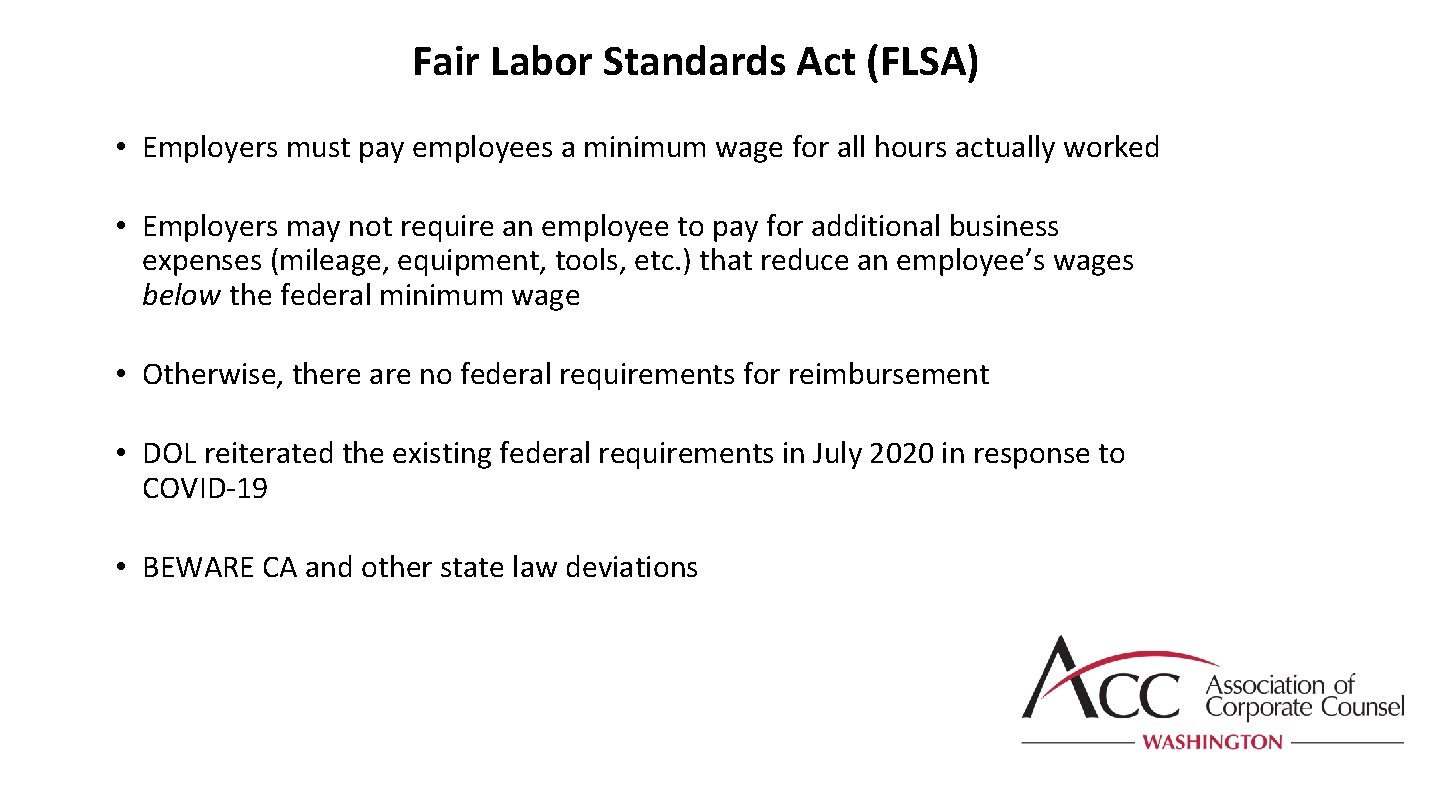 Fair Labor Standards Act (FLSA) • Employers must pay employees a minimum wage for