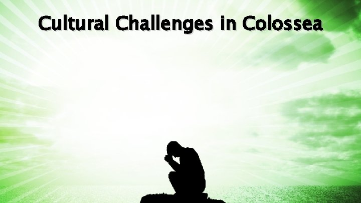 Cultural Challenges in Colossea 