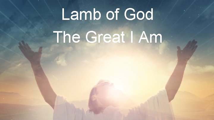 Lamb of God The Great I Am 