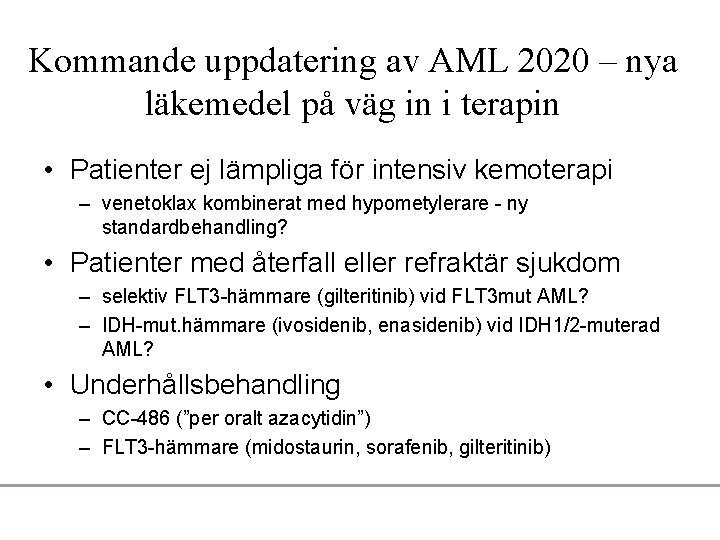 Kommande uppdatering av AML 2020 – nya läkemedel på väg in i terapin •