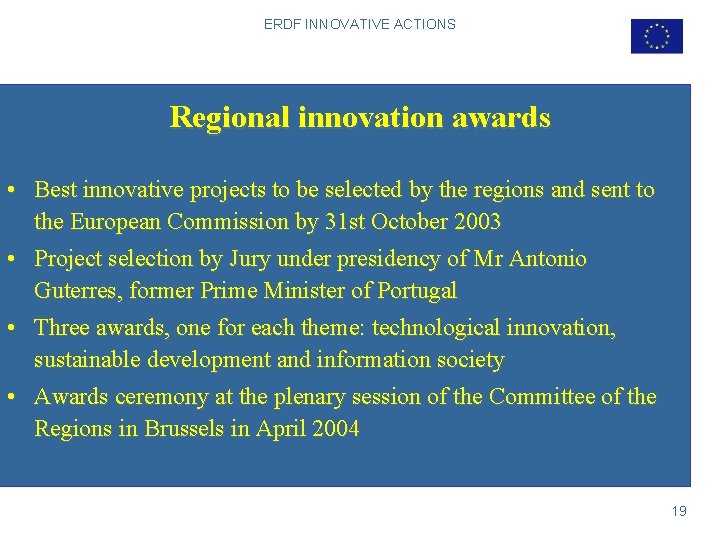 ERDF INNOVATIVE ACTIONS Regional innovation awards • Best innovative projects to be selected by