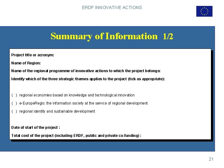 ERDF INNOVATIVE ACTIONS Summary of Information 1/2 Project title or acronym: Name of Region: