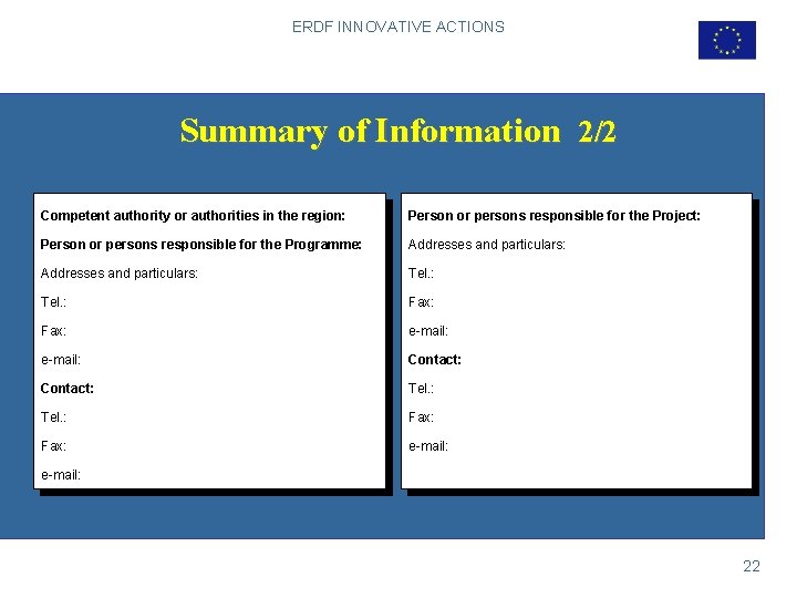 ERDF INNOVATIVE ACTIONS Summary of Information 2/2 Competent authority or authorities in the region: