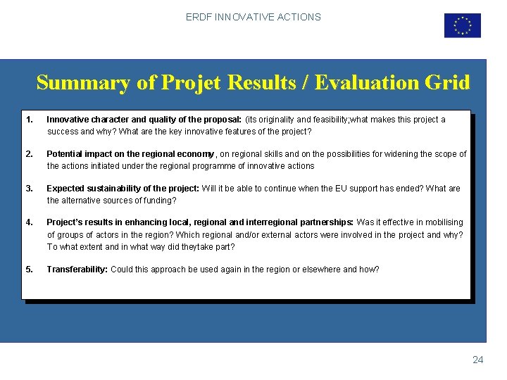 ERDF INNOVATIVE ACTIONS Summary of Projet Results / Evaluation Grid 1. Innovative character and