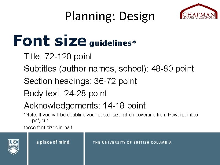 Planning: Design Font size guidelines* Title: 72 -120 point Subtitles (author names, school): 48