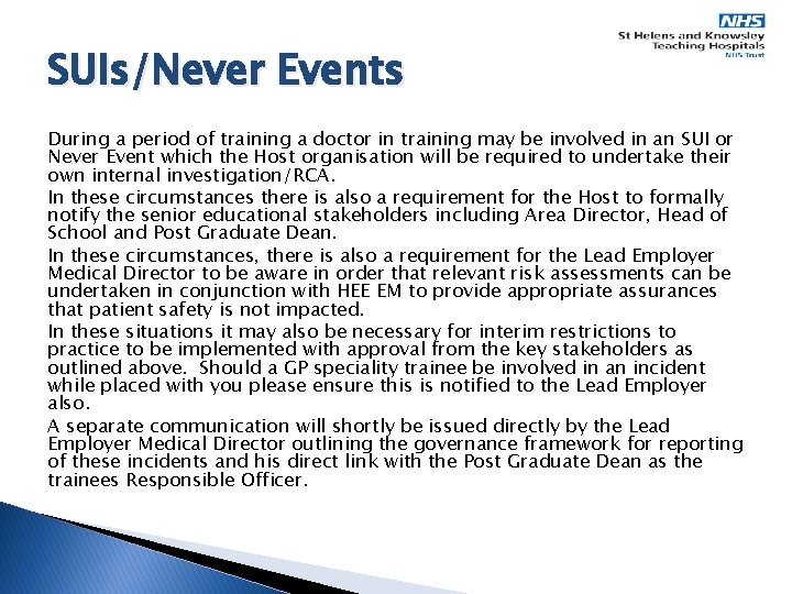 SUIs/Never Events During a period of training a doctor in training may be involved