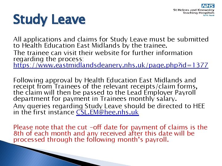 Study Leave All applications and claims for Study Leave must be submitted to Health