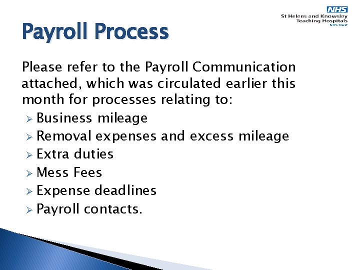 Payroll Process Please refer to the Payroll Communication attached, which was circulated earlier this