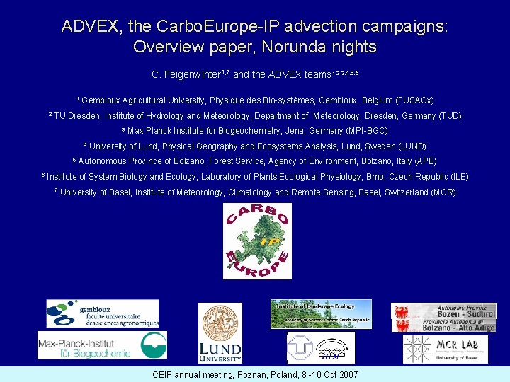 ADVEX, the Carbo. Europe-IP advection campaigns: Overview paper, Norunda nights C. Feigenwinter 1, 7