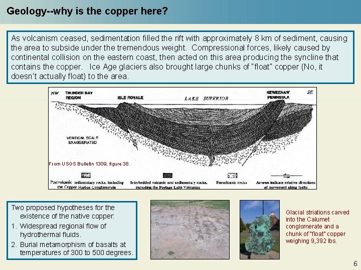 Geology--why is the copper here? As volcanism ceased, sedimentation filled the rift with approximately