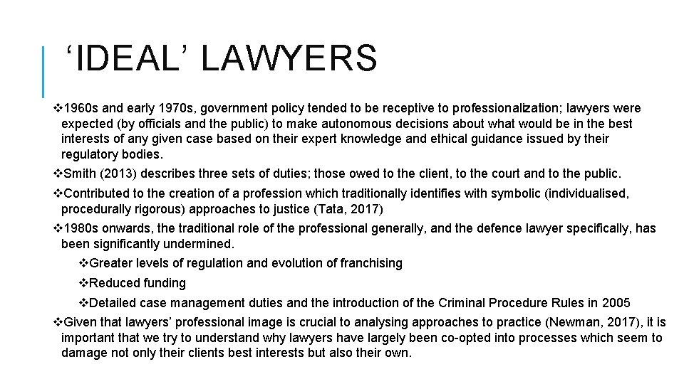 ‘IDEAL’ LAWYERS v 1960 s and early 1970 s, government policy tended to be