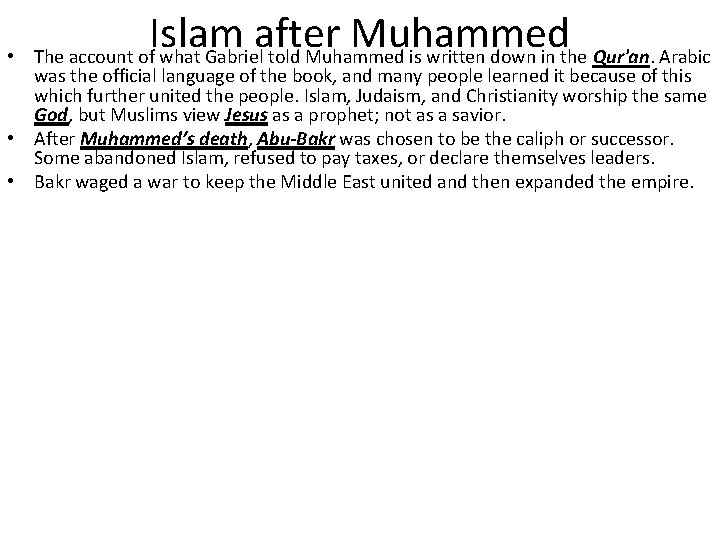  • Islam after Muhammed The account of what Gabriel told Muhammed is written