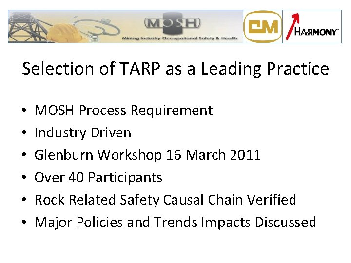 Selection of TARP as a Leading Practice • • • MOSH Process Requirement Industry