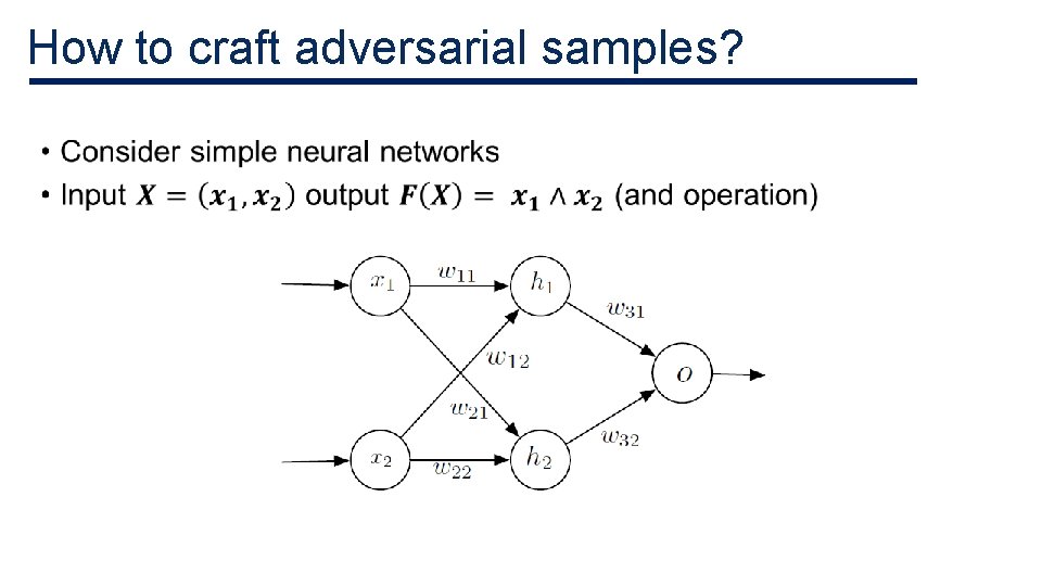 How to craft adversarial samples? • How to craft adversarial samples? •