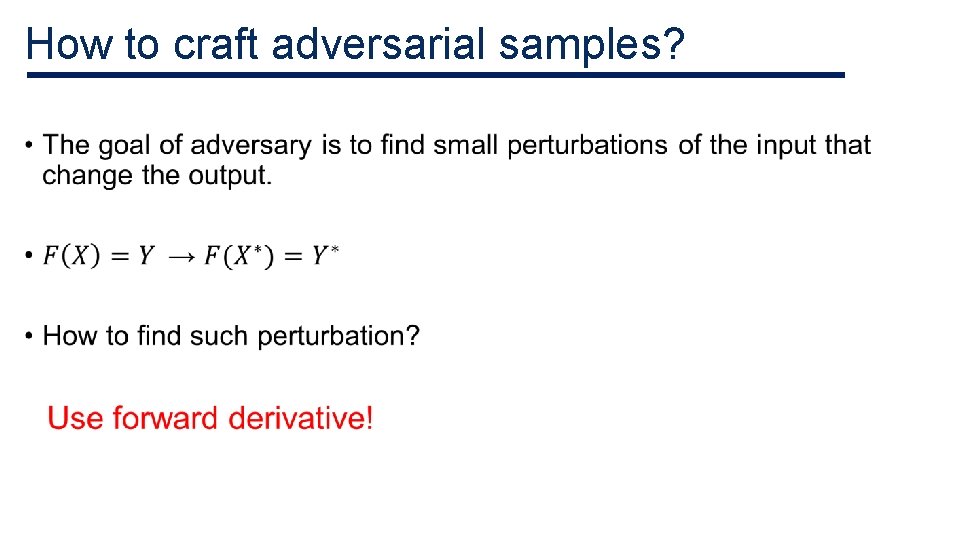 How to craft adversarial samples? • How to craft adversarial samples? •