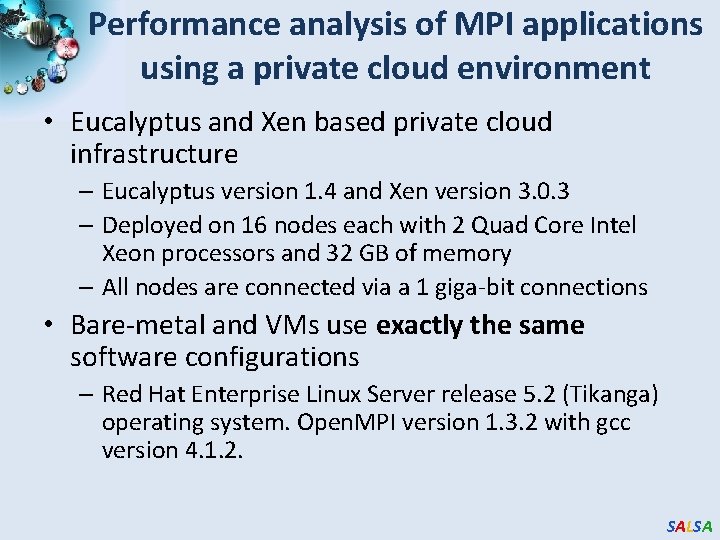 Performance analysis of MPI applications using a private cloud environment • Eucalyptus and Xen Performance analysis of MPI applications using a private cloud environment • Eucalyptus and Xen