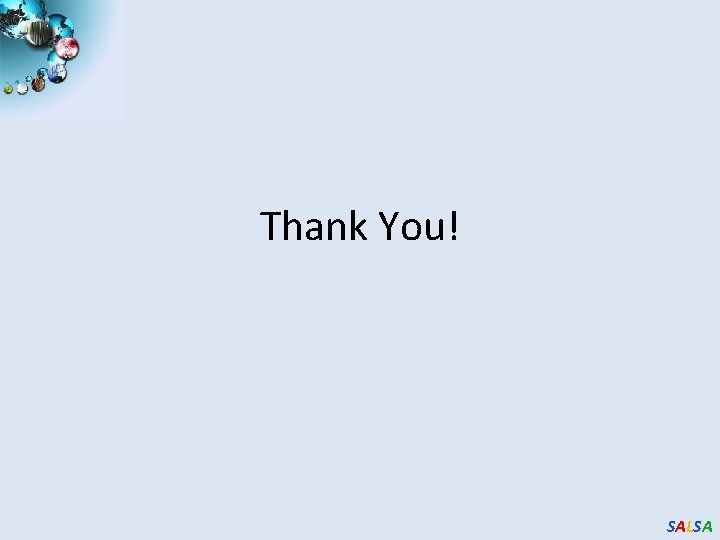 Thank You! SALSA Thank You! SALSA