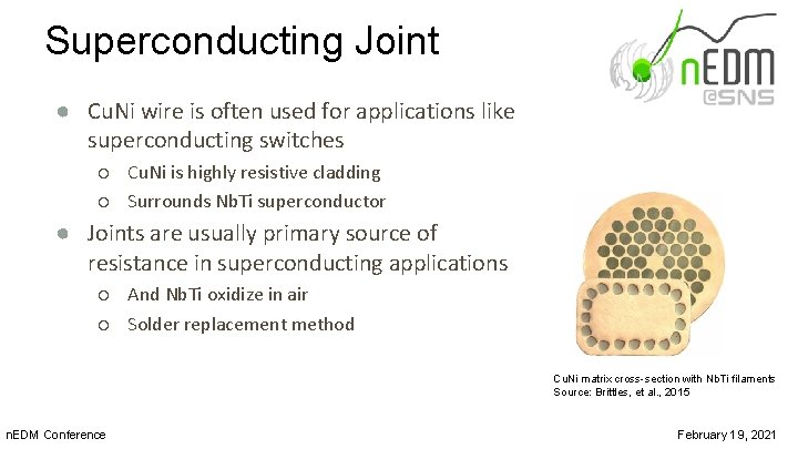 Superconducting Joint ● Cu. Ni wire is often used for applications like superconducting switches