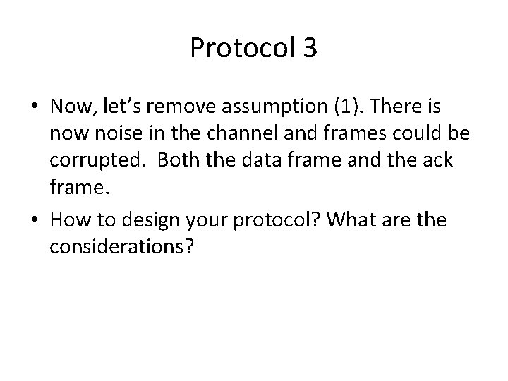 Protocol 3 • Now, let’s remove assumption (1). There is now noise in the