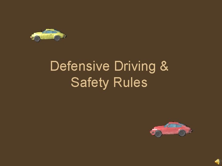 Defensive Driving & Safety Rules 