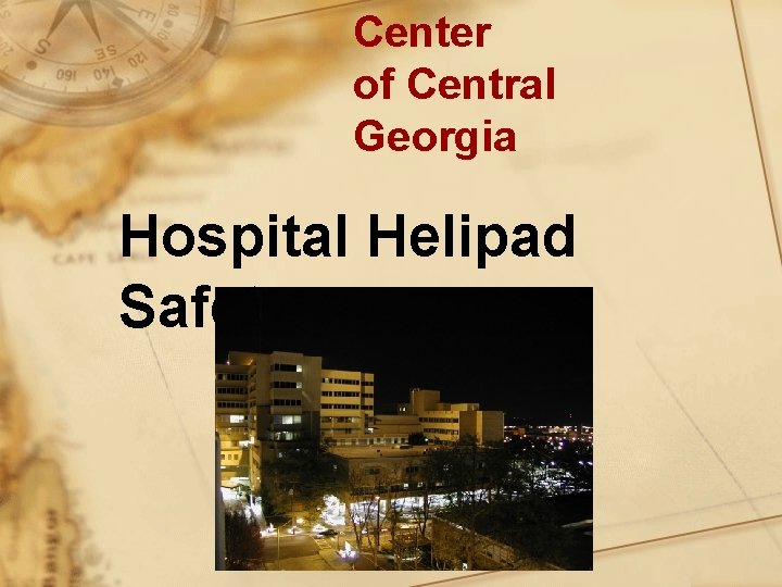 Center of Central Georgia Hospital Helipad Safety 