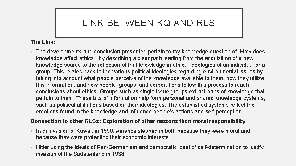 LINK BETWEEN KQ AND RLS The Link: • The developments and conclusion presented pertain