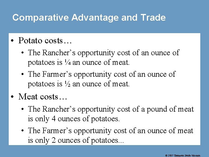 Comparative Advantage and Trade • Potato costs… • The Rancher’s opportunity cost of an
