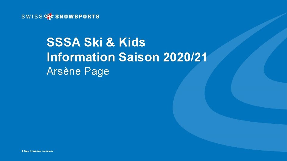 SSSA Ski & Kids Information Saison 2020/21 Arsène Page © Swiss Snowsports Association 