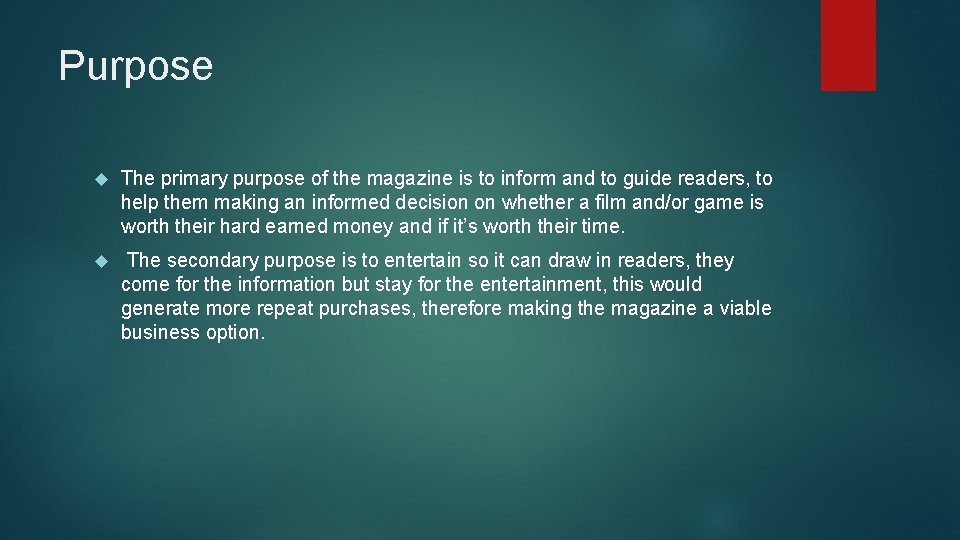 Purpose The primary purpose of the magazine is to inform and to guide readers,