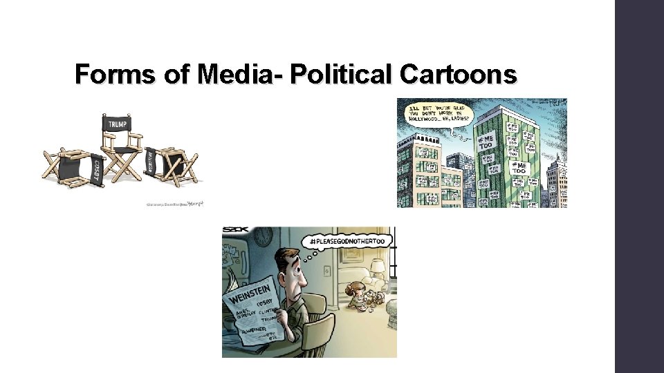 Forms of Media- Political Cartoons 