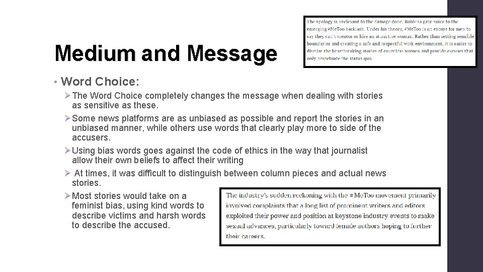 Medium and Message • Word Choice: ØThe Word Choice completely changes the message when