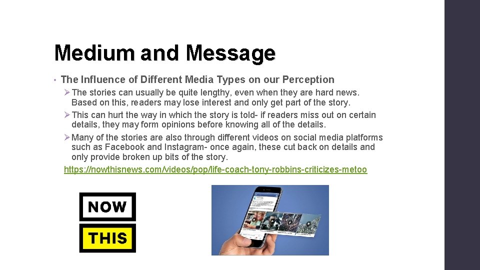 Medium and Message • The Influence of Different Media Types on our Perception ØThe