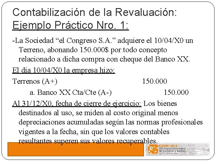 Contabilización de la Revaluación: Ejemplo Práctico Nro. 1: -La Sociedad “el Congreso S. A.