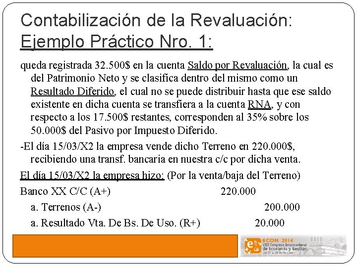 Contabilización de la Revaluación: Ejemplo Práctico Nro. 1: queda registrada 32. 500$ en la