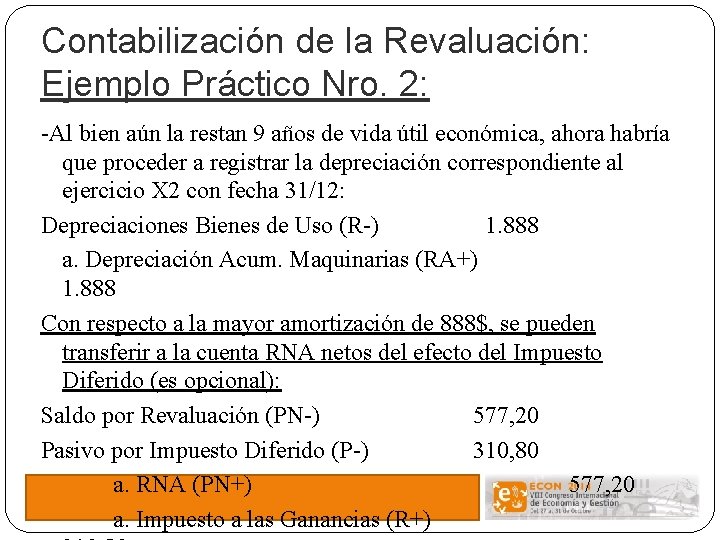 Contabilización de la Revaluación: Ejemplo Práctico Nro. 2: -Al bien aún la restan 9