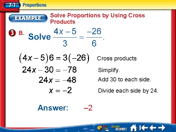 Solve Proportions by Using Cross Products B. Cross products Simplify. Add 30 to each